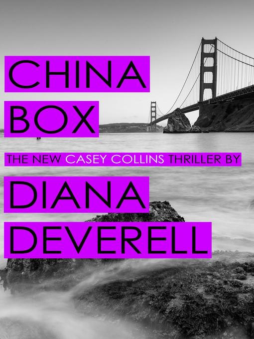 Title details for China Box by Diana Deverell - Available